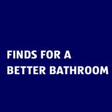 Finds For A Better Bathroom